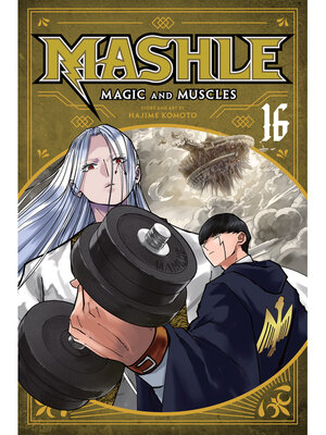 cover image of Mashle: Magic and Muscles, Volume 16